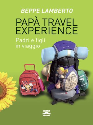 cover image of Papà travel experience